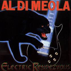Al Di Meola : Electric Rendezvous